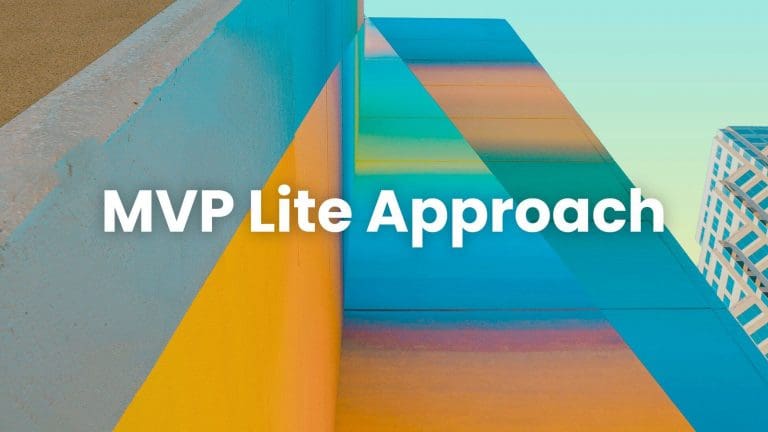 MVP Lite Approach to Software Development MVP Lite Approach to Software Development